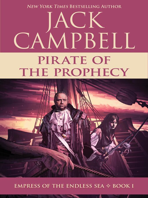 Title details for Pirate of the Prophecy by Jack Campbell - Available